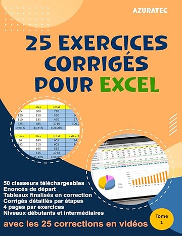 25 exercices Excel avec corrigés détaillés par étapes - Tome 1